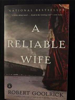 “A Reliable Wife” by Robert Goolrick - Paperback Book